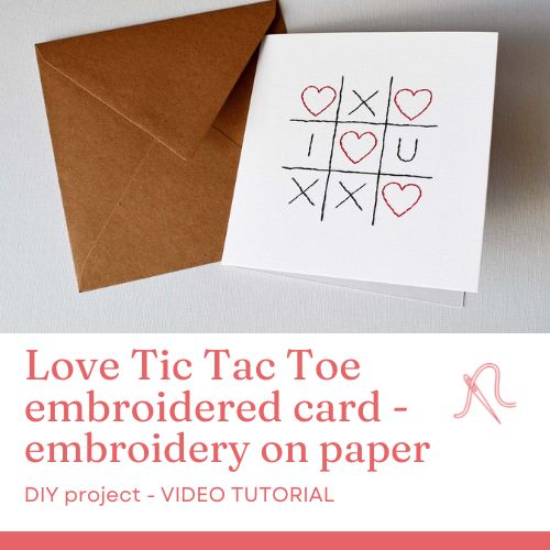 Biglietto Love Tic Tac Toe - ricamo su carta - video tutorial