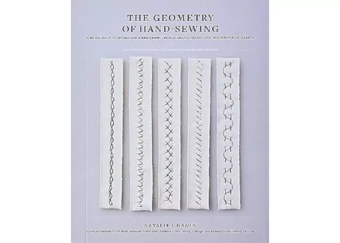 La geometria del cucito a mano: Un romanzo in punti e ricami di Alabama Chanin e La scuola del fare